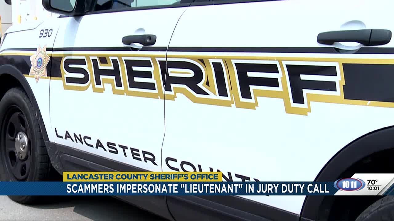 Lancaster County Chief Deputy warns of spike in jury duty scam calls ...