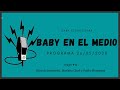 Baby Etchecopar Baby En El Medio Programa 26/05/2020