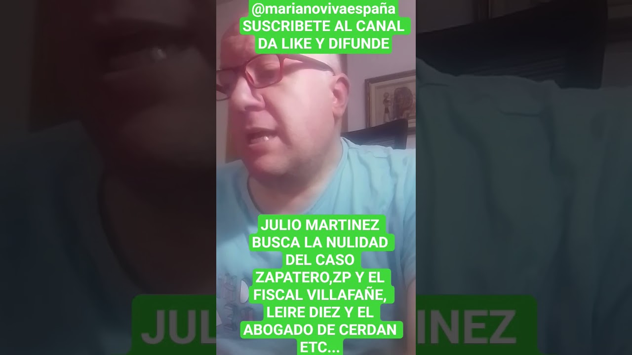 JULIO MARTINEZ BUSCA LA NULIDAD DEL CASO ZAPATERO,#noticias#españa #corrupcion#leirediez#cloacas