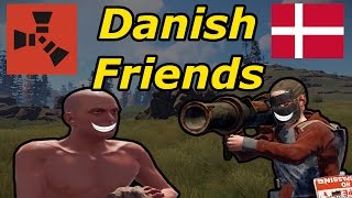 The Danish Friends - Rust Adventures #4 - Mr Bare