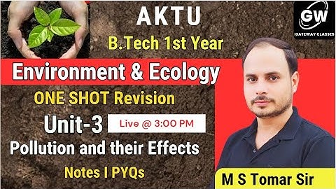 EVs Unit-3 I ONE SHOT REVISION I by M S Tomar Sir I Gateway Classes AKTU
