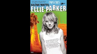 Ellie Parker 2005 Trailer [The Trailer Land]
