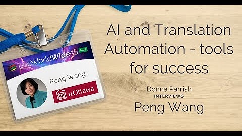 AI and Translation Automation - tools for success//LocWorld45 Virtual Event