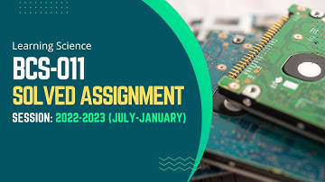 BCS-011 Solved Assignment 2022-2023 (July - January) || IGNOU BCA 1 @learningscience