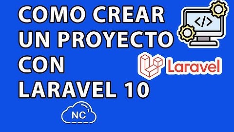 COMO CREAR UN PROYECTO CON LARAVEL 10