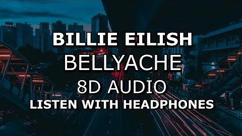 Billie Eilish - Bellyache | 8D AUDIO 🎧 [Use headphones]