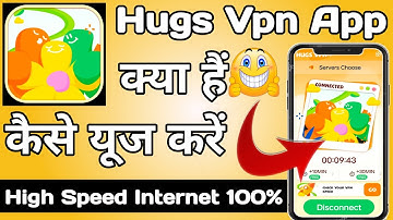 Hugs Vpn App || Hugs Vpn App Kaise Use Kare || How to Use Hugs Vpn App || Hugs Vpn