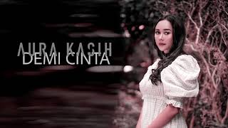 Aura Kasih - Demi Cinta Lyric Video