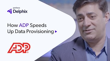 How ADP Speeds Up Data Provisioning with Perforce Delphix