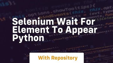 selenium wait for element to appear python