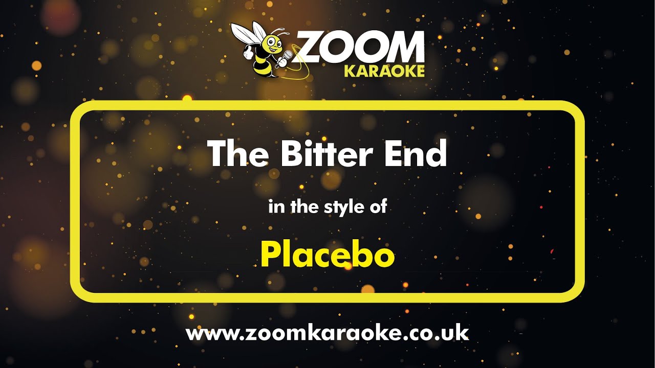Placebo - The Bitter End - Karaoke Version from Zoom Karaoke