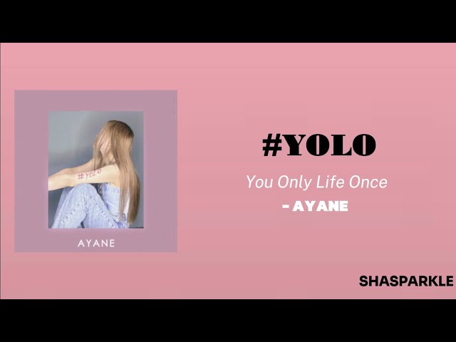 Ayane - #YOLO | Lyrics | English Lyrics class=