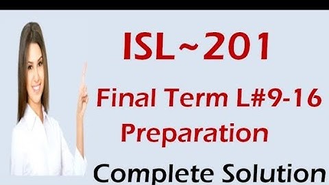 ISL201 Final Term Preparation (Lecture 09 to 16) | ISL~201 Final Term By Maria Parveen | VU Learning