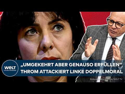 BERLIN: "Umgekehrt aber genauso erfüllen" – Throm attackiert linke Doppelmoral