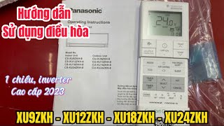 Hướng Dẫn Sử Dụng Điều Hòa Panasonic 2023 Mã Cscu-Xu9Zkh-8 Xu12Zkh Xu18Zkh Xu24Zkh Chi Tiết