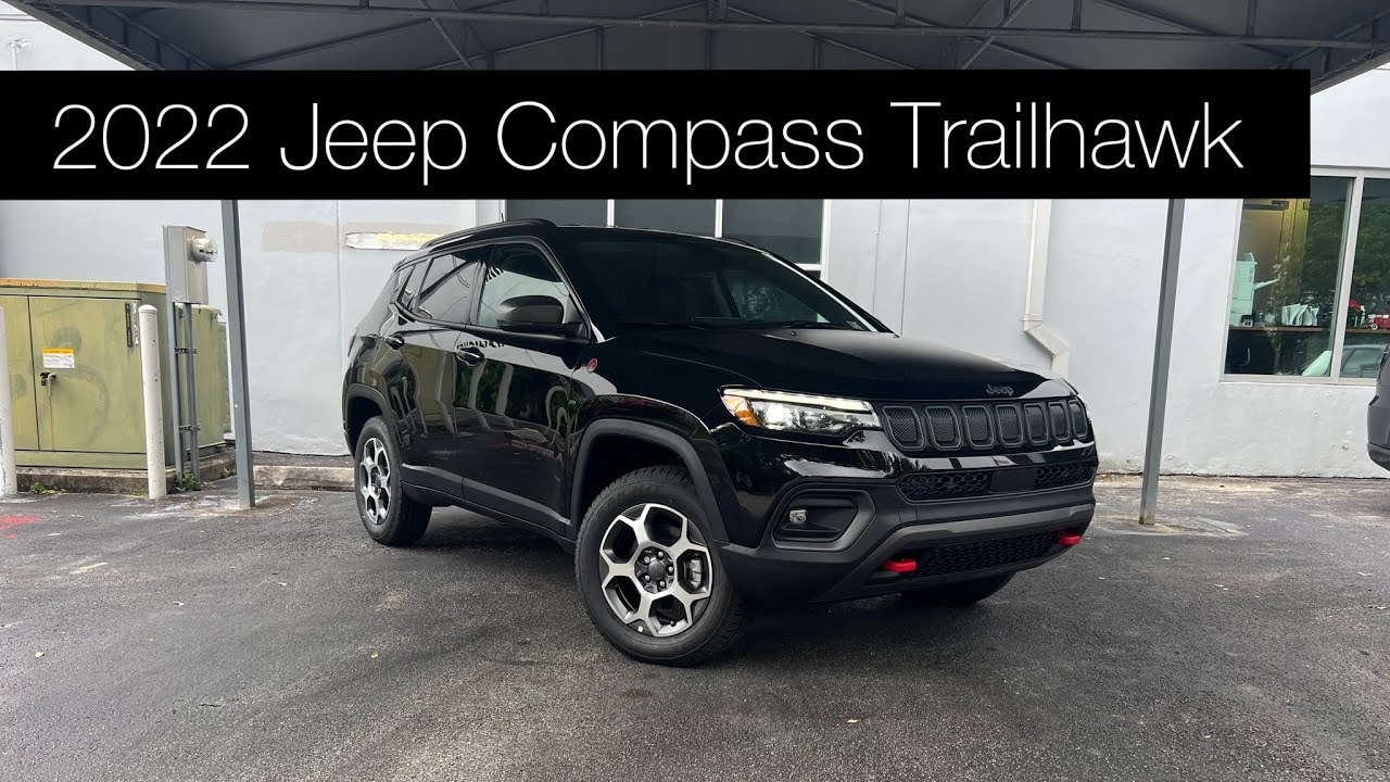 2022 Jeep Compass Trailhawk -￼ A Mini Luxury Capable SUV￼￼