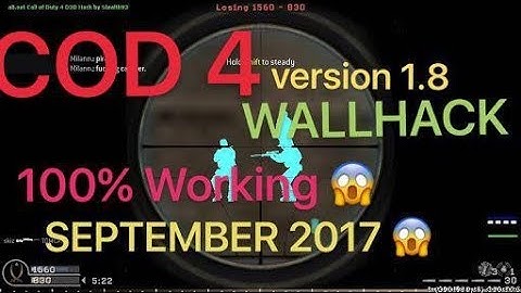 COD 4 version 1.8 - Wallhack  100% working -  September (2017)