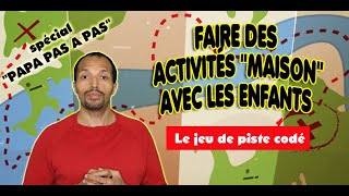 FAIRE DES ACTIVITÉS MAISON AVEC LES ENFANTS : JEU DE PISTE CODÉ