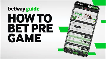 Betway Guide: How to Bet Pre Game