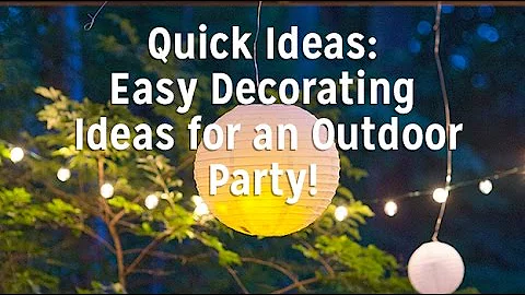 Easy Decorating Ideas for an Outdoor Party!