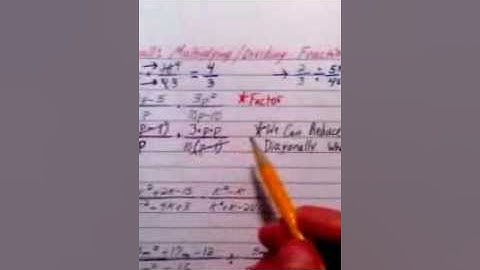 Sect 7.1 Rational Expressions: Simplifying, Multiplying & Dividing #2