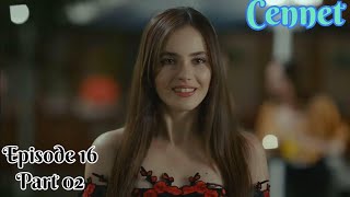 Cennet جنت | Episode 16 | Part 02 | Turkish Drama | Hindi Dubbed | Urdu Dubbed |
