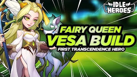 Idle Heroes - First Transcendence Hero Build Guide for Fairy Queen Vesa