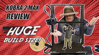 Honest Review Kobra 2 Max Unboxing / Setup