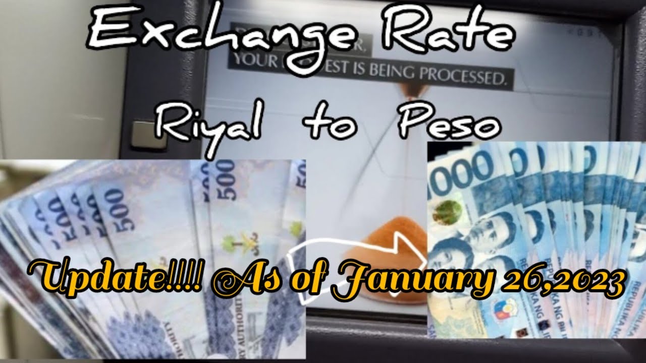 UPDATE EXCHANGE RATE SAUDI RIYAL TO PHILIPPINE PESO As Of January 26 update-exchange-rate-saudi-riyal-to-philippine-peso-as-of-january-26