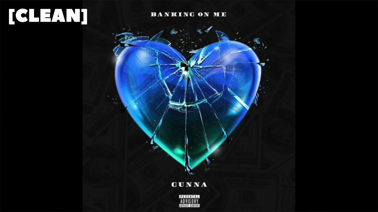 [CLEAN] Gunna - Banking On Me