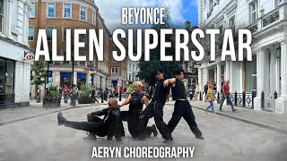 Beyoncé - Alien Superstar 💫 | Original choreo by Aeryn