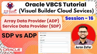 16. ADP and SDP in VBCS | What is Array Data Provider | What is Service Data Provider | VBCS tutoria