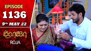 ROJA Serial | Episode 1136 | 9th May 2022 | Priyanka | Sibbu Suryan | Saregama TV Shows Tamil