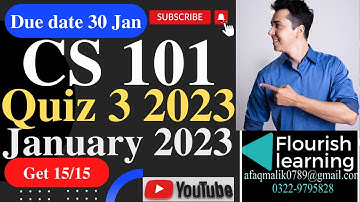 CS101 Quiz 3 Solution 2023 / CS 101 Quiz 3 Solution Semester Fall 2022 / CS 101 Quiz 3 Fall 2022