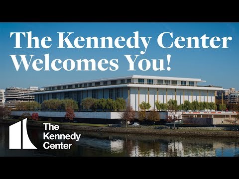 The Kennedy Center Welcomes You!