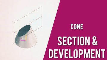 Unwrapping the Cone: A Simple Guide to Sections and Development | Engineering Graphics