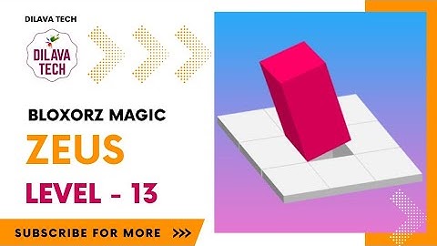 Bloxorz Magic - ZEUS Level - 13 | Bloxorz- Block And Hole | Gameplay | Walkthrough | Dilava Tech