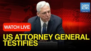 🔴LIVE: US Attorney General Faces Grilling On Trump Cases, Biden-Hur Audio | DAWN News English