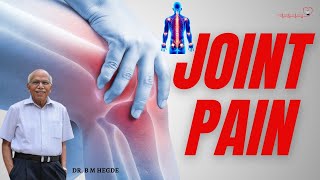 Joint Pain - Dr. B M Hegde