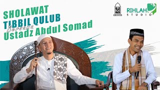 Sholawat Tibbil Qulub, bersama Ustadz Abdul Somad