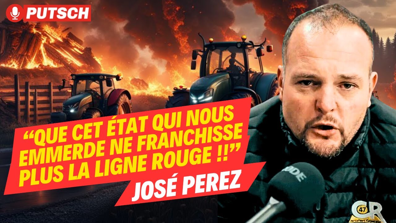 "Que cet Etat qui nous emmerde ne franchisse plus la ligne rouge!" José Perez, agriculteur