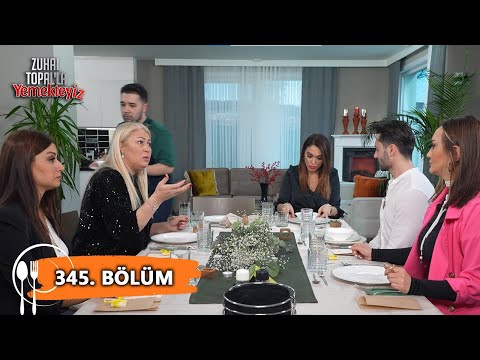 Zuhal Topal'la Yemekteyiz 345. Bölüm