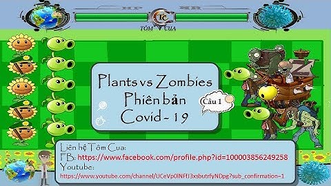PPT 02: Plants vs Zombies Phiên bản Covid - 19 || Powerpoint - Bài giảng Elearning || Tôm Cua