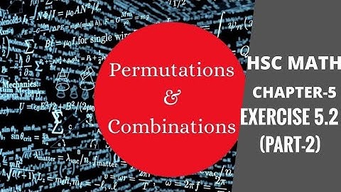 সমাবেশ(Part-2) || Combination || Exercise 5.2 || Chapter-5(Final Video)|| HSC Math 1st Paper
