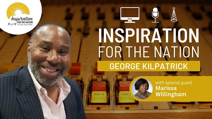 George Kilpatrick Inspiration for the Nation - Mar...