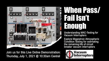 CBS ArcSafe® presents Vacuum Interrupters Inc. MAC-TS4 Testing