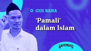 Gus Baha: 'Pamali' dalam Islam