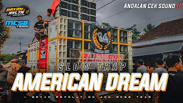 DJ SLOW TRAP AMERICAN DREAM • ANDALAN CEK SOUND ‼️ • BRYAN REVOLUTION AND MCSB TEAM
