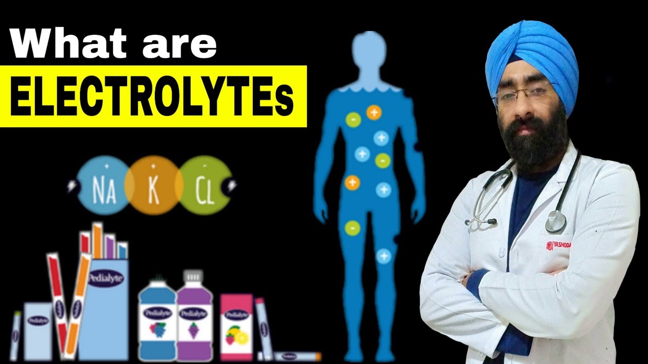 Kya hai Electrolytes? Kya inke bina aap Mar bhi sakte hain! Dr