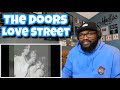 The Doors - Love Street | REACTION